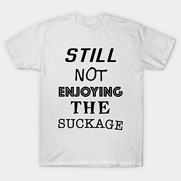 Suckage T-Shirt by Vandalay Industries